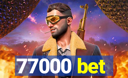 77000 bet
